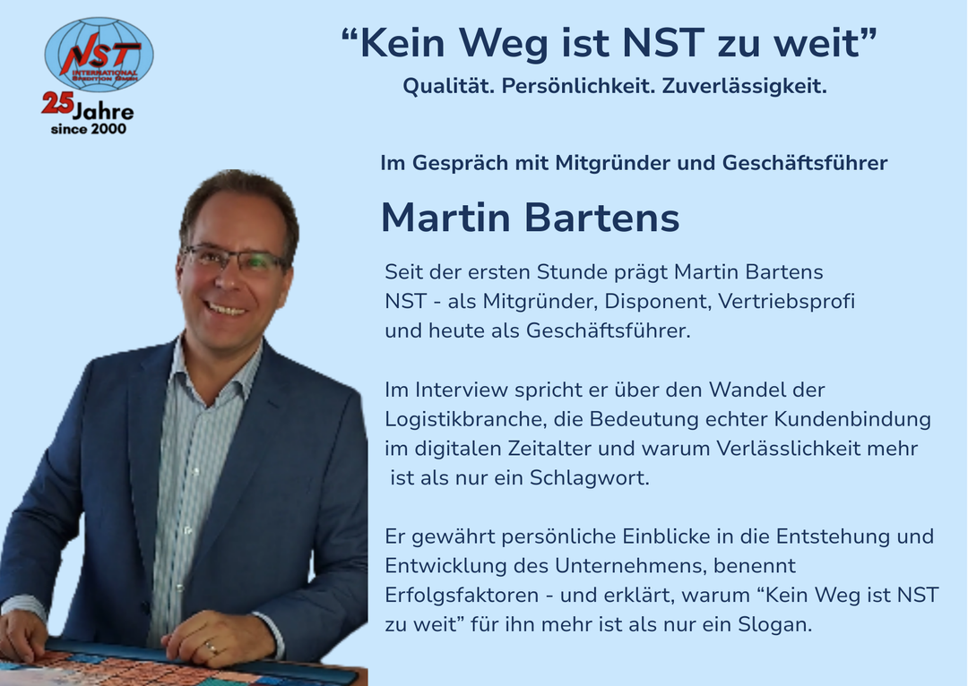 Martin Bartens im Gespräch: 25 Jahre „Kein Weg ist NST zu weit“ – Qualität. Persönlichkeit. Zuverlässigkeit.